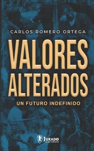 Valores Alterados By Grupo Editorial 9798850065614 (Paperback)