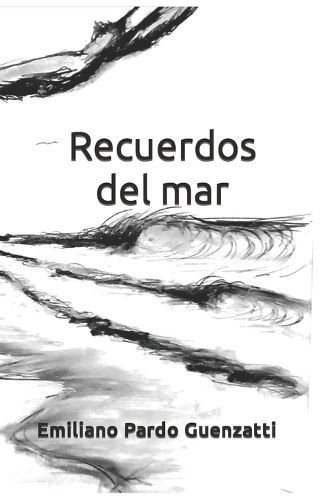 Recuerdos Del Mar By Emiliano Pardo Guenzatti 9798851014833