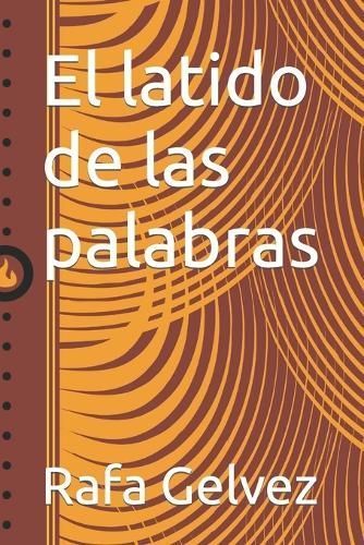 latido de las palabras By Gelvez 9798851527814 (Paperback)