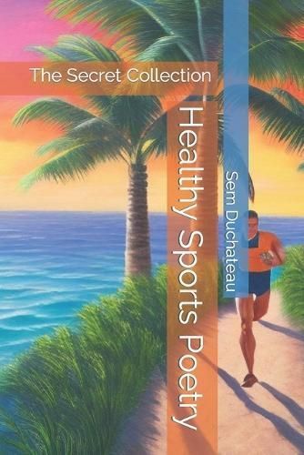 Healthy Sports Poetry By DuChateau 9798851551635 (Paperback)
