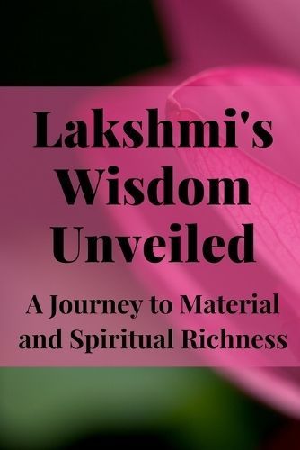 Lakshmi's Wisdom Unveiled By Muir 9798851996160 (Paperback)