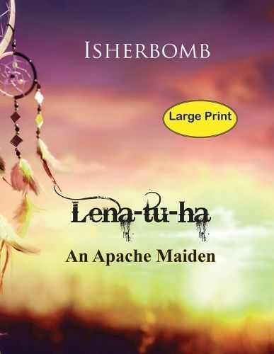 Lena-tu-ha Lena-tu-ha Large Print By Isherbomb 9798852054845
