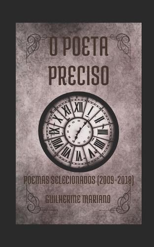 O Poeta Preciso (2009-2018) 9798852148032 (Paperback)
