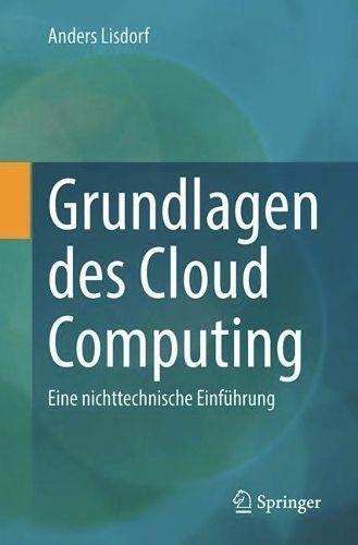 Grundlagen Des Cloud Computing By Anders Lisdorf 9798868800887