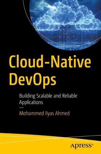 Cloud-Native DevOps By Mohammed Ilyas Ahmed 9798868804069 (Paperback)