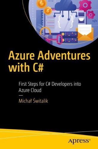 Azure Adventures With C# By Michal Switalik 9798868804236 (Paperback)