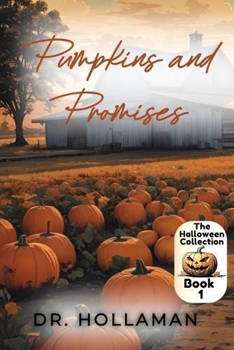 Pumpkins and Promises By Dr Hollaman 9798868909412 (Paperback)