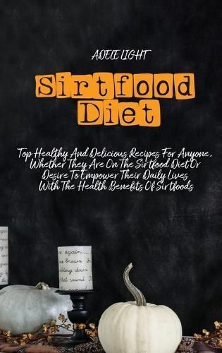 Sirtfood Diet By Adele Light 9798868915826 (Hardback)