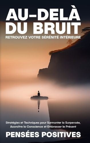Au-delà du Bruit By Positives 9798868915895 (Hardback)