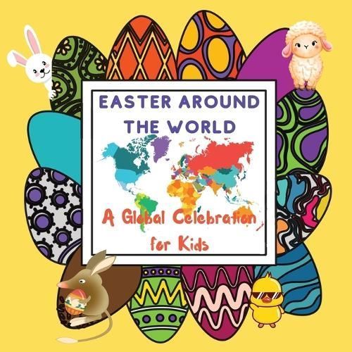 Easter Around The World for Kids By Travel With a Spin 9798868921049