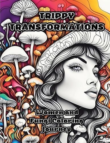 Trippy Transformations By Colorzen 9798868924385 (Paperback)