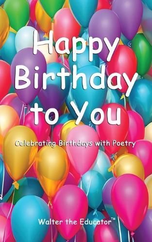 Happy Birthday to You By Walter the Educator 9798868924484 (Paperback)