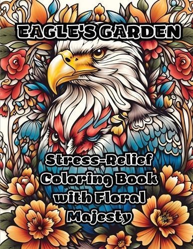 Eagle's Garden By Colorzen 9798868937439 (Paperback)