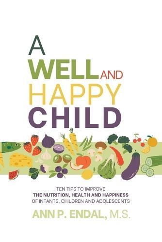 A Well and Happy Child By Ann P Endal 9798868945915 (Paperback)