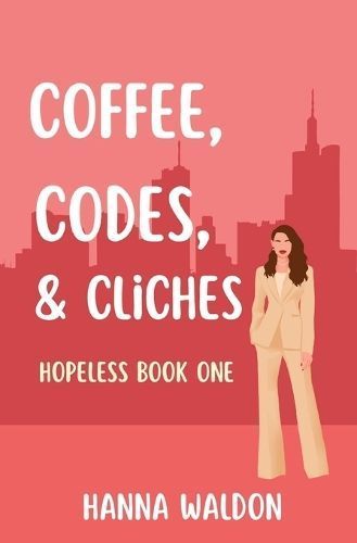 Coffee, Codes, & Cliches By Waldon 9798868947193 (Paperback)