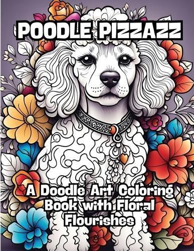 Poodle Pizzazz By Contenidos Creativos 9798868952333 (Paperback)
