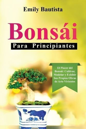 Bonsái para Principiantes By Bautista 9798868959967 (Paperback)