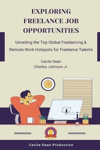 Exploring Freelance Job Opportunities By Cecile Dean, Charles Johnson