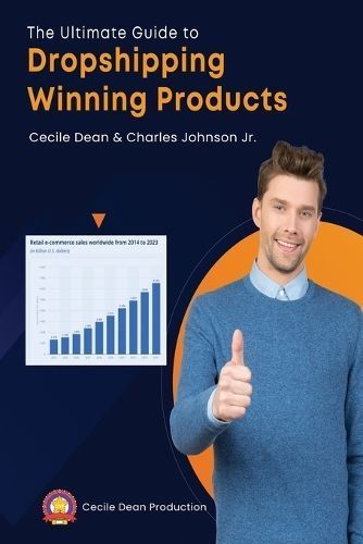 The Ultimate Guide to Dropshipping Winning Products 9798868969454