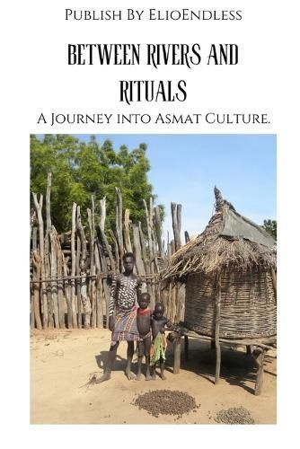 Between Rivers and Rituals By Elio 9798868975592 (Paperback)