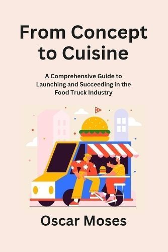 From Concept to Cuisine By Oscar Moses 9798868979590 (Paperback)