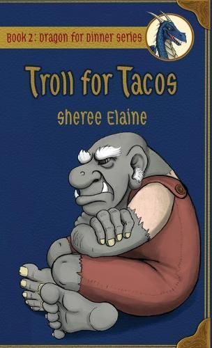 Troll for Tacos By Sheree Elaine 9798868991578 (Hardback)