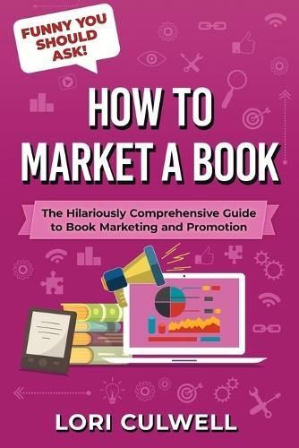 Funny You Should Ask How to Market a Book By Culwell 9798869005304