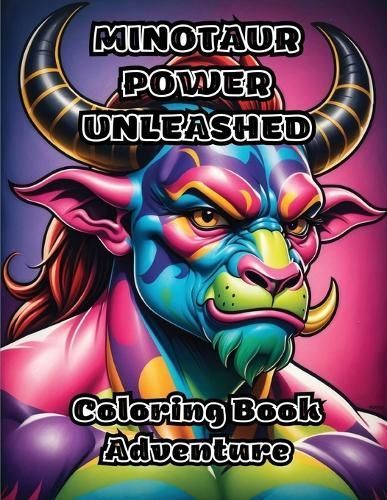 Minotaur Power Unleashed By Colorzen 9798869007346 (Paperback)
