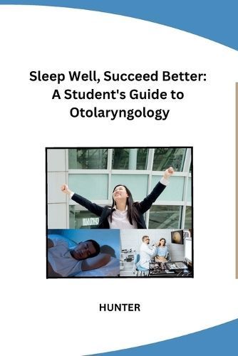 Sleep Well, Succeed Better By Hunter 9798869025173 (Paperback)