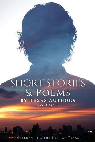 Short Stories & Poetry by Texas Authors By Bourgeois 9798869030375