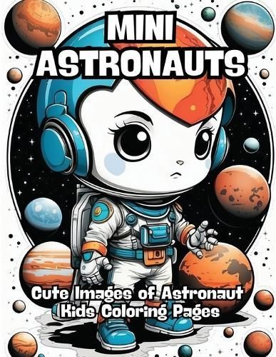 Mini Astronauts By Contenidos Creativos 9798869041722 (Paperback)