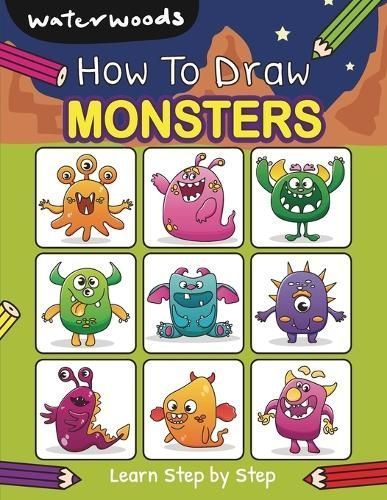 How To Draw Monsters By Waterwoods School 9798869041845 (Paperback)