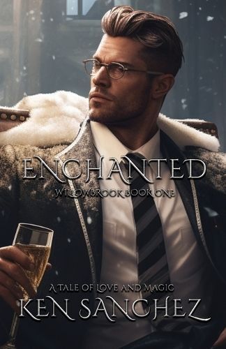 Enchanted (Willowbrook Book One) By Sanchez 9798869046673 (Paperback)