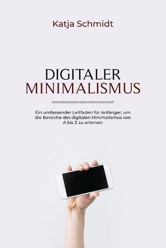 Digitaler Minimalismus By Schmidt 9798869049858 (Paperback)
