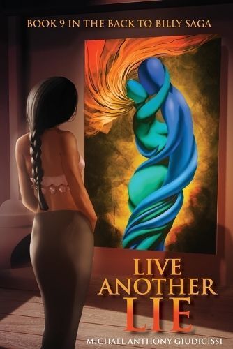 Live Another Lie, Book 9 in the Back to Billy Saga By Giudicissi