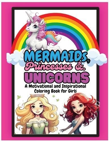 Mermaids, Princesses and Unicorns By Costa 9798869054715 (Paperback)