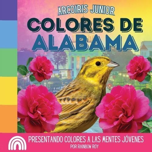 Arcoiris Junior, Colores de Alabama By Roy 9798869057099 (Paperback)