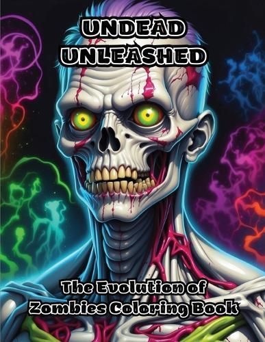 Undead Unleashed By Colorzen 9798869061737 (Paperback)
