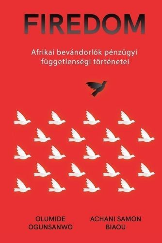 Afrikai Bevándorlók Pénzügyi Függetlenségi Történetei