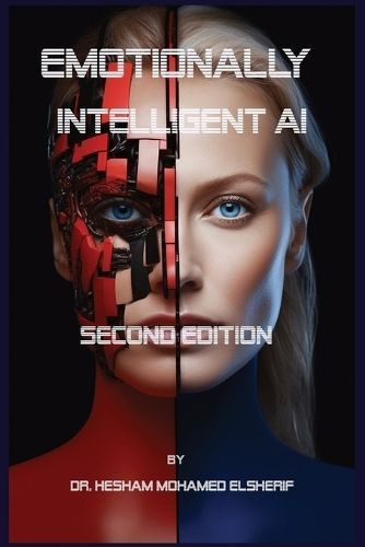 Emotionally Intelligent AI By Elsherif 9798869068910 (Paperback)