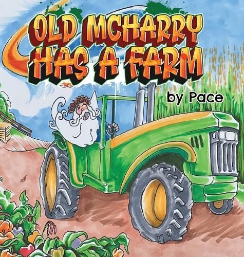 Old McHarry has a Farm By Pace 9798869077851 (Hardback)