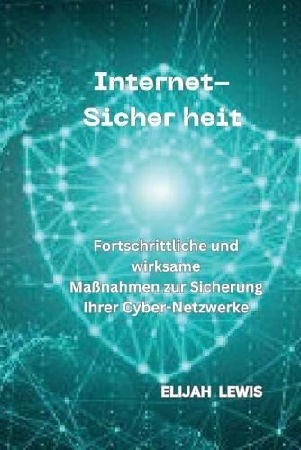 Internet-Sicher Heit By Elijah Lewis 9798869082220 (Paperback)