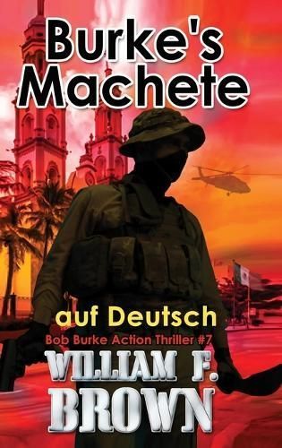 Burkes Machete, Auf Deutsch By William F Brown 9798869109798