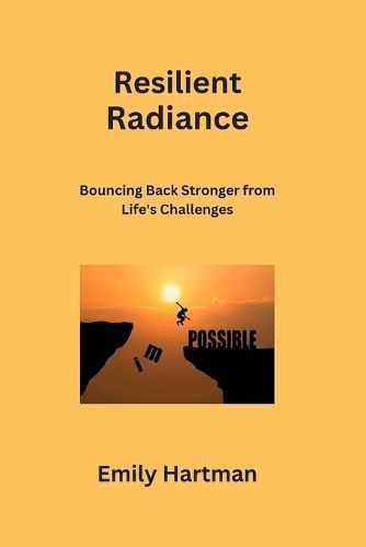 Resilient Radiance By Emily Hartman 9798869112217 (Paperback)