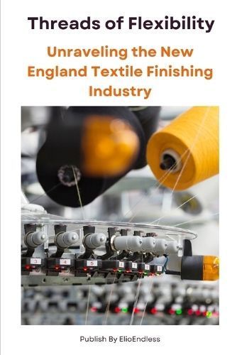 Threads of Flexibility By K Nisbet 9798869115959 (Paperback)