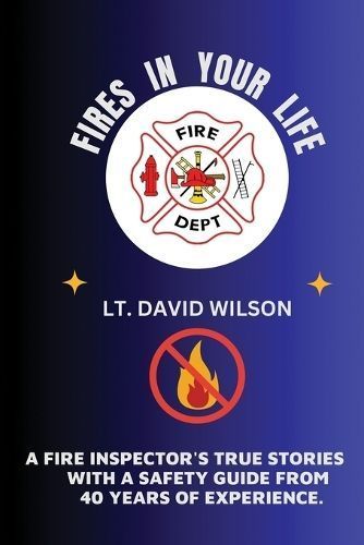 Fires in Your Life By David Wilson 9798869128508 (Paperback)