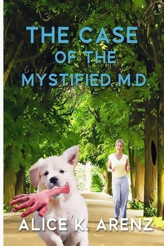 The Case of the Mystified M.D. By Alice K Arenz 9798869139368