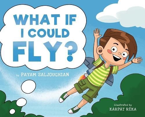 What If I Could Fly? By Payam Saljoughian 9798869146458 (Hardback)