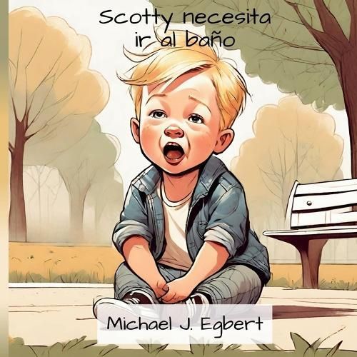 Scotty necesita ir al ba?o By Egbert 9798869153593 (Paperback)