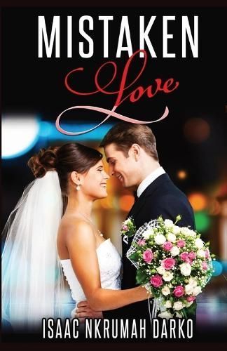 Mistaken Love By Isaac Nkrumah Darko 9798869162960 (Paperback)